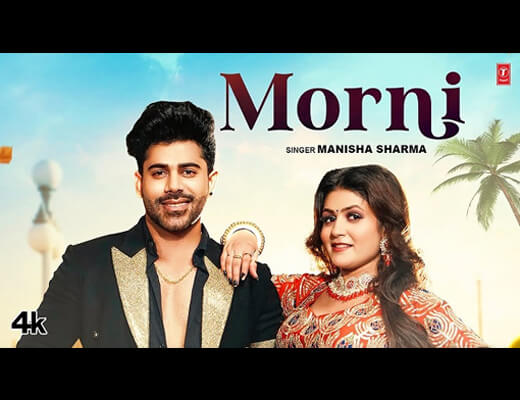 मोरनी Morni Hindi Lyrics – Manisha Sharma