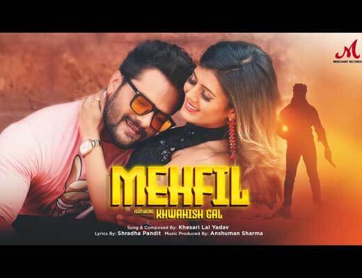 Mehfil Hindi Lyrics – Khesari Lal Yadav