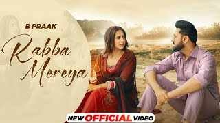 Je Rabba Tu Hi Banai Ye Duniya Ve lyrics - B Praak | Jatt Nuu Chudail Takri